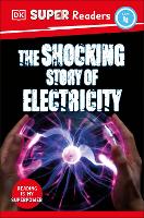 Book Cover for DK Super Readers Level 4 The Shocking Story of Electricity by DK