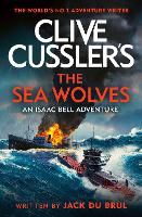 Book Cover for Clive Cussler's The Sea Wolves by Jack du Brul