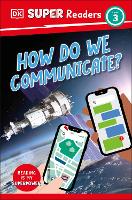Book Cover for DK Super Readers Level 3 How Do We Communicate? by DK