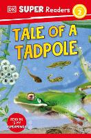 Book Cover for DK Super Readers Level 2 Tale of a Tadpole by DK