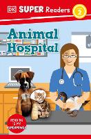 Book Cover for DK Super Readers Level 2 Animal Hospital by Judith Walker-Hodge