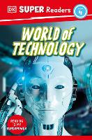 Book Cover for DK Super Readers Level 4 World of Technology by DK