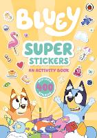 Book Cover for Bluey: Super Stickers by Bluey
