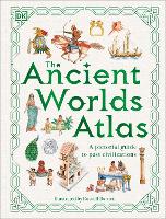 Book Cover for The Ancient Worlds Atlas by DK