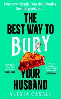 Book Cover for The Best Way to Bury Your Husband by Alexia Casale