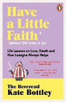 Book Cover for Have A Little Faith by The Reverend Kate Bottley