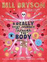 Book Cover for A Really Short Journey Through the Body by Bill Bryson, Emma Young