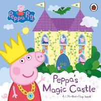 Book Cover for Peppa's Magic Castle by Toria Hegedus, Mark Baker, Neville Astley