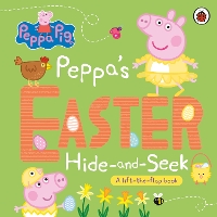 Book Cover for Peppa Pig: Peppa's Easter Hide and Seek A lift-the-flap book by Peppa Pig