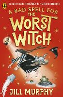 Book Cover for A Bad Spell for the Worst Witch by Jill Murphy