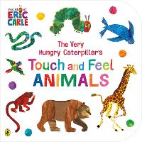 Book Cover for The Very Hungry Caterpillar’s Touch and Feel Animals by Eric Carle