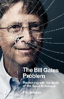 Book Cover for The Bill Gates Problem by Tim Schwab