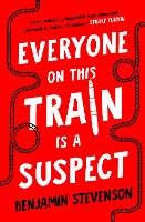 Book Cover for Everyone On This Train Is A Suspect by Benjamin Stevenson