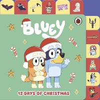 Book Cover for Bluey: 12 Days of Christmas Tabbed Board Book by Bluey