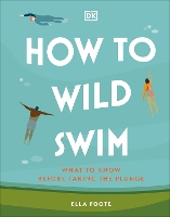 Book Cover for How to Wild Swim by Ella Foote