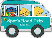 Book Cover for Spot's Road Trip by Eric Hill