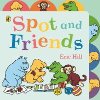 Book Cover for Spot and Friends by Eric Hill