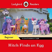 Book Cover for Ladybird Readers Beginner Level – My Little Pony – Hitch Finds an Egg (ELT Graded Reader) by Ladybird, Ladybird