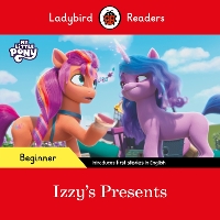 Book Cover for Ladybird Readers Beginner Level – My Little Pony – Izzy's Presents (ELT Graded Reader) by Ladybird, Ladybird