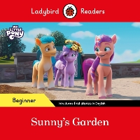 Book Cover for Ladybird Readers Beginner Level – My Little Pony – Sunny's Garden (ELT Graded Reader) by Ladybird, Ladybird