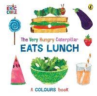 Book Cover for The Very Hungry Caterpillar Eats Lunch by Eric Carle