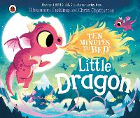 Book Cover for Ten Minutes to Bed: Little Dragon by Rhiannon Fielding