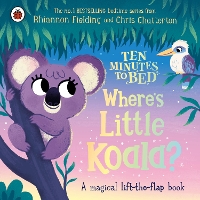 Book Cover for Ten Minutes to Bed: Where's Little Koala? by Rhiannon Fielding