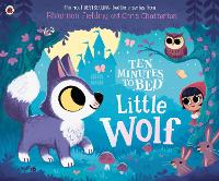 Book Cover for Ten Minutes to Bed: Little Wolf by Rhiannon Fielding