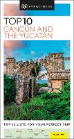 Book Cover for DK Eyewitness Top 10 Cancún and the Yucatán by DK Eyewitness