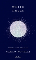 Book Cover for White Holes by Carlo Rovelli