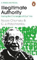 Book Cover for Illegitimate Authority: Facing the Challenges of Our Time by Noam Chomsky, C. J. Polychroniou