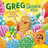Book Cover for Greg the Sausage Roll: Egg-cellent Easter Adventure by Roxanne Hoyle, Mark Hoyle