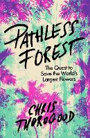 Book Cover for Pathless Forest by Dr Chris Thorogood