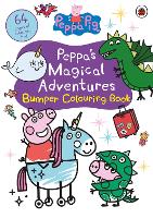 Book Cover for Peppa's Magical Adventures Bumper Colouring Book by Peppa Pig