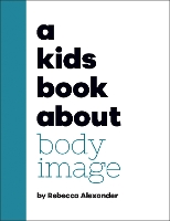 Book Cover for A Kids Book About Body Image by Rebecca Alexander