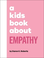 Book Cover for A Kid's Book About Empathy by Daron K. Roberts