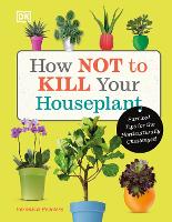 Book Cover for How Not to Kill Your Houseplant by Veronica Peerless