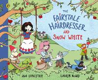 Book Cover for The Fairytale Hairdresser and Snow White by Abie Longstaff