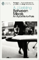 Book Cover for Between Meals by A. J. Liebling, James Salter