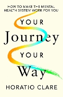 Book Cover for Your Journey, Your Way by Horatio Clare