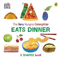 Book Cover for The Very Hungry Caterpillar Eats Dinner by Eric Carle