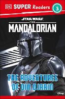 Book Cover for DK Super Readers Level 3 Star Wars The Mandalorian The Adventures of Din Djarin by Matt Jones