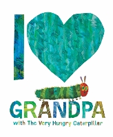 Book Cover for I Love Grandpa with The Very Hungry Caterpillar by Eric Carle