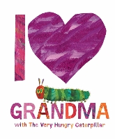 Book Cover for I Love Grandma with The Very Hungry Caterpillar by Eric Carle