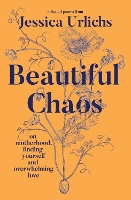 Book Cover for Beautiful Chaos by Jessica Urlichs