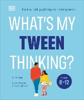 Book Cover for What's My Tween Thinking? by Tanith Carey