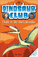 Book Cover for Dinosaur Club: Flight of the Quetzalcoatlus by Rex Stone