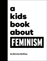 Book Cover for A Kids Book About Feminism by Emma Mcilroy