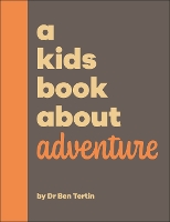 Book Cover for A Kids Book About Adventure by Ben Tertin