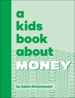 Book Cover for A Kids Book About Money by Adam Stramwasser